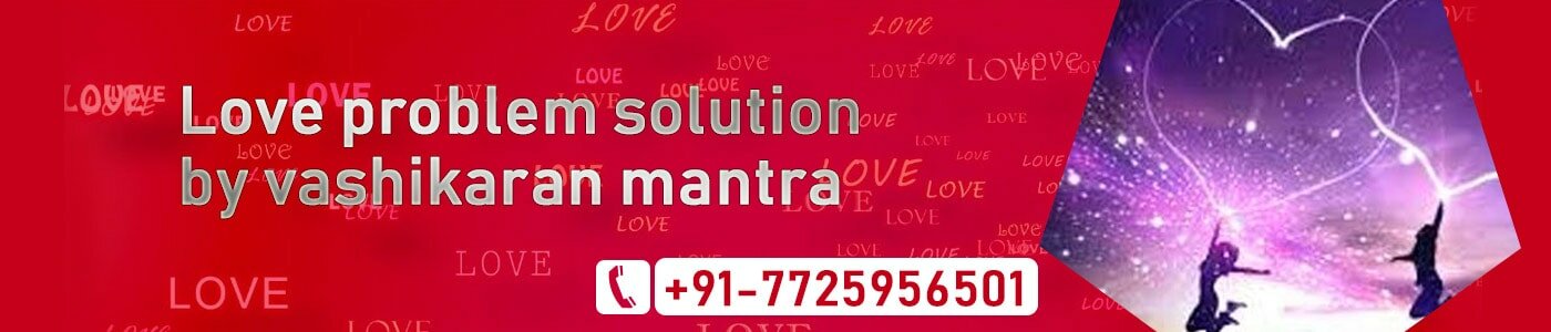 love problem solution by vashikaran mantra